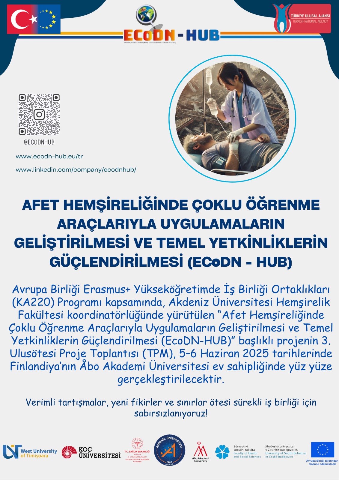 Afet Hemşireliğinde Çoklu Öğrenme Araçlarıyla Uygulamaların Geliştirilmesi Ve Temel Yetkinliklerin Güçlendirilmesi (ECoDN - HUB)